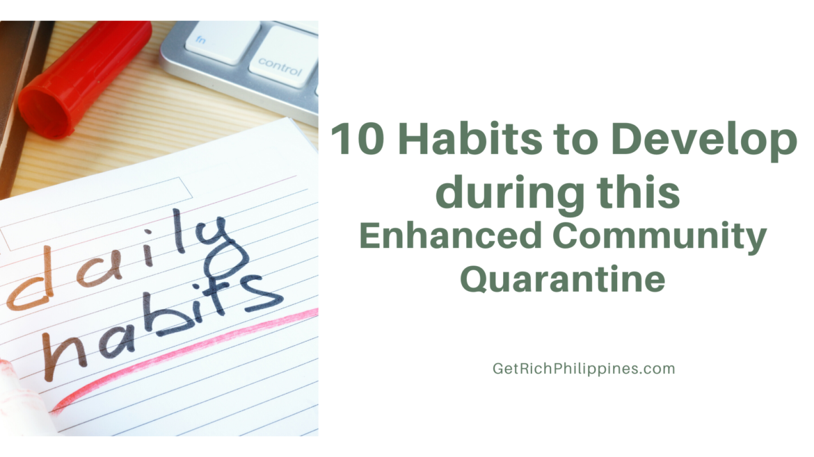 10 Habits to Develop during this Enhanced Community Quarantine